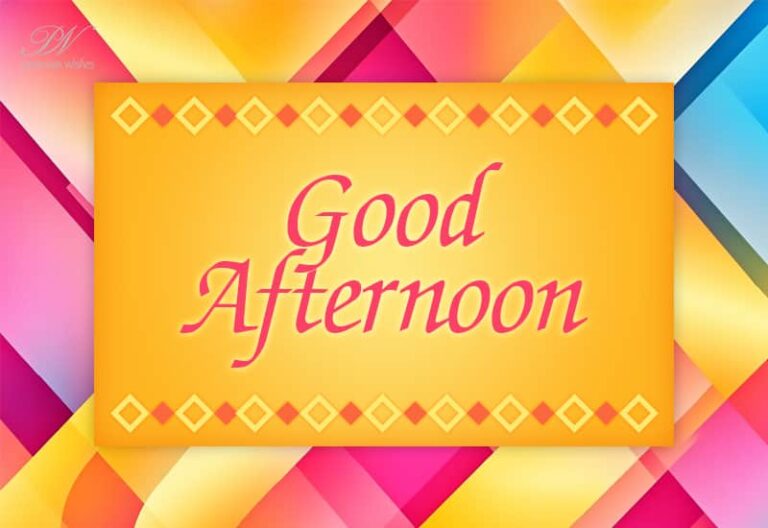 Good Afternoon Wishes
