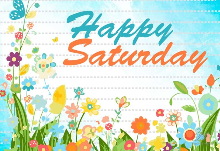 Embrace the weekend vibes, let go of worries, and embrace the joy that Saturday brings