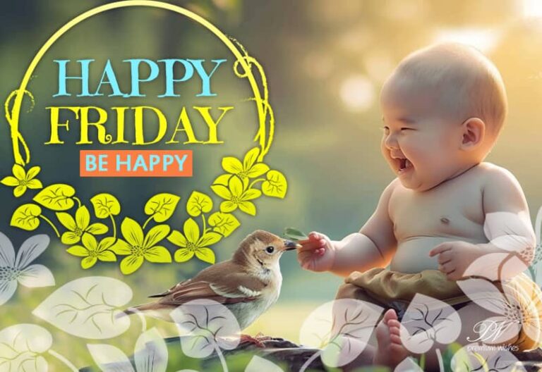 Happy Friday – Be Happy Friends