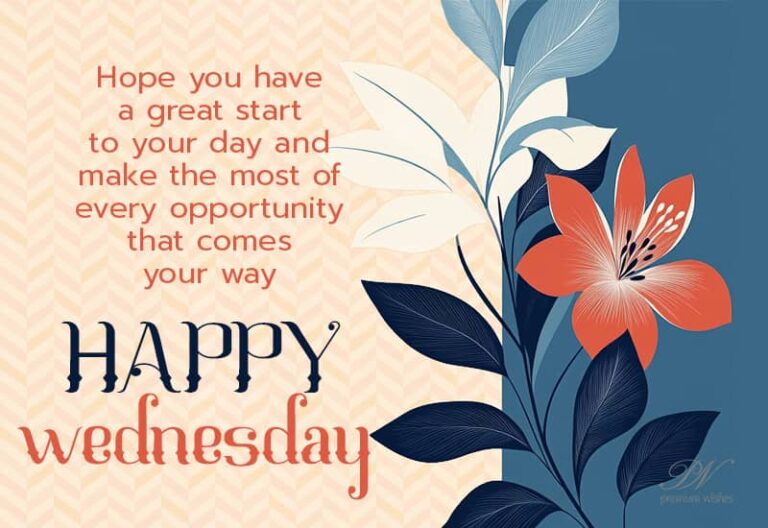 Hope you have a great start to your day – Happy Wednesday