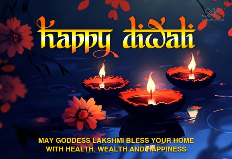 Happy Diwali – May Goddess Lakshmi bless your home with wealth, health and happiness
