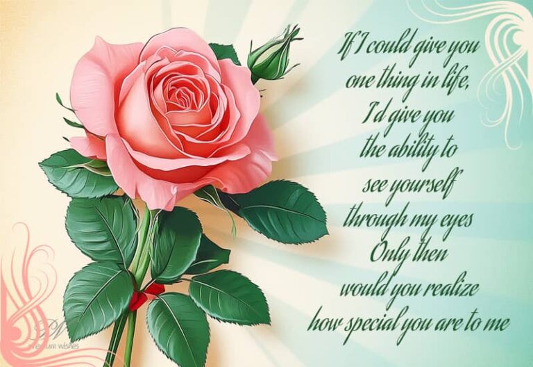 If I could give you one thing in life, I’d give you the ability to see yourself through my eyes