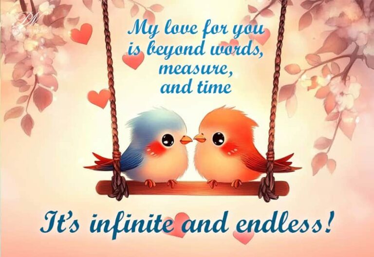 My love for you is beyond works, measure and time – It is infinite and endless
