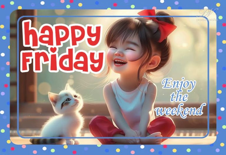 Happy Friday – Enjoy the weekend with friends – Smile and Be Happy