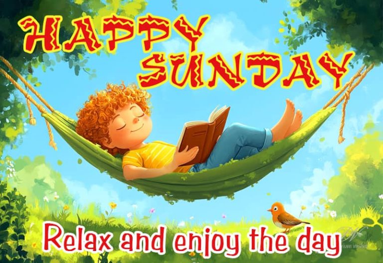 Happy Sunday – Relax and enjoy the day