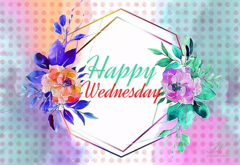 Happy Wednesday – Good Morning Friends – Be Happy and Smile Always