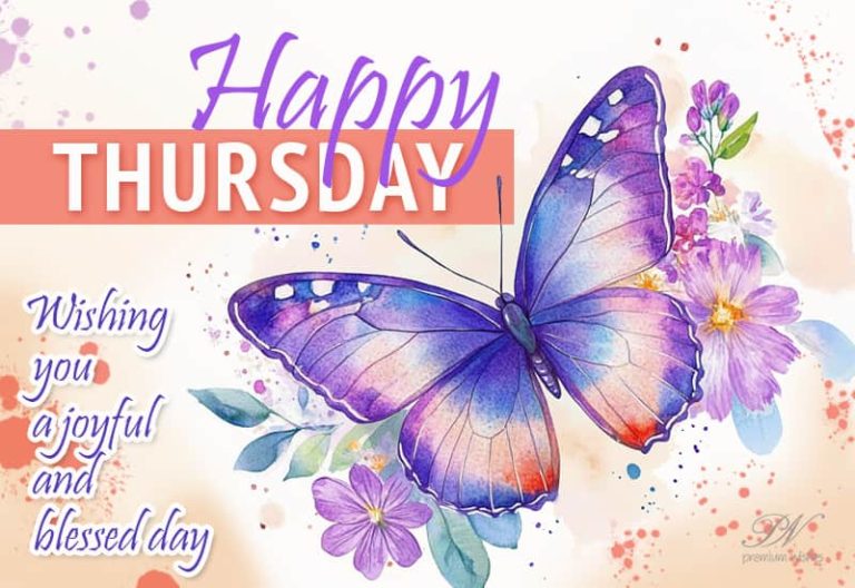 Happy Thursday – Wishing you a joyful and blessed day