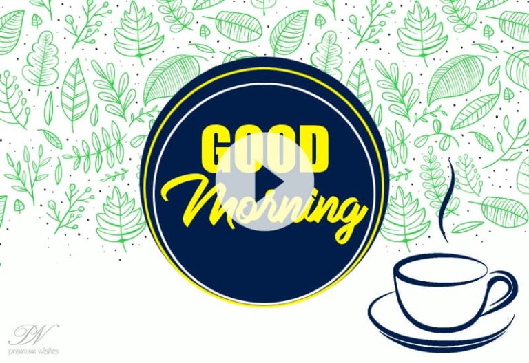 Morning Tea Images Video – Good Morning with Tea Whats App Status