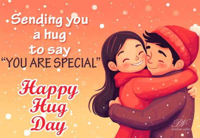 Sending you a hug to say – “You are special” – Happy Hug Day