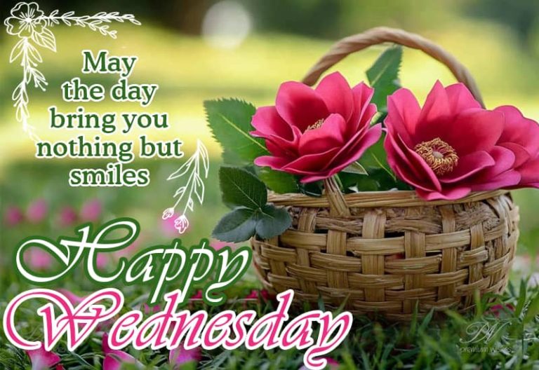 Happy Wednesday – May the day bring you nothing but smiles