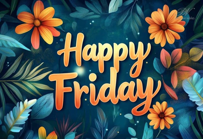 Happy Friday – Enjoy this beautiful day