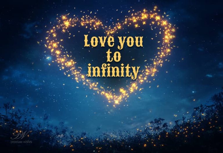 Love you to infinity