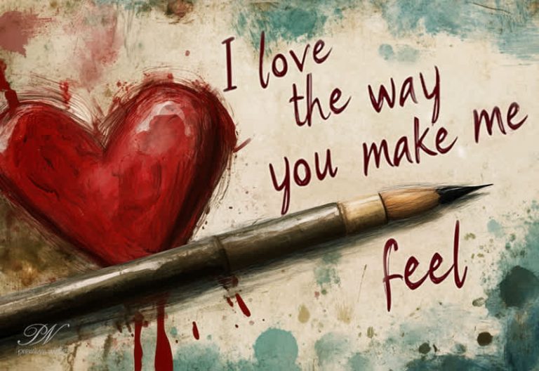 I love the way you make me feel