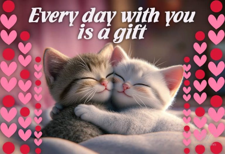 Everyday with you is a gift