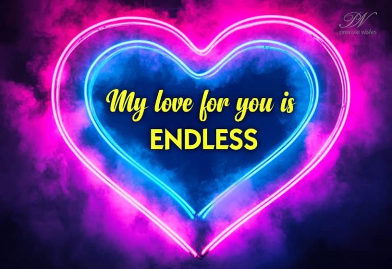 My love for you is endless