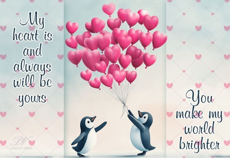 My heart is and always will be yours