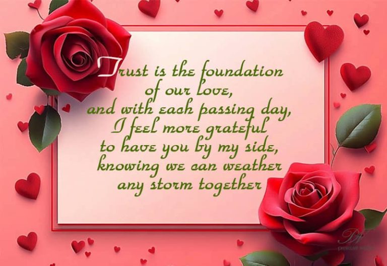 Trust is the foundation of our love
