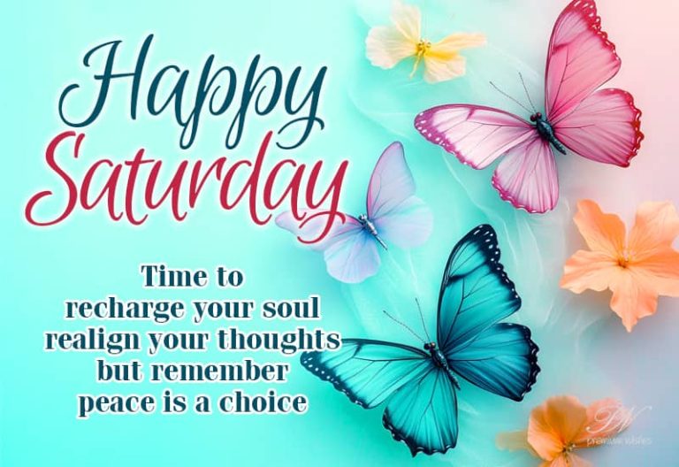 Happy Saturday – Time to recharge your soul, realign your thoughts but remember peace is a choice