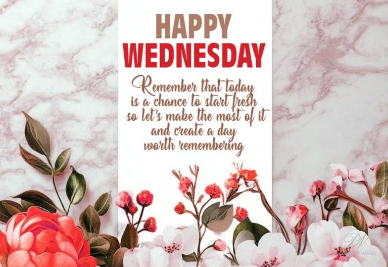 Happy Wednesday – Remember that today is a chance to start fresh