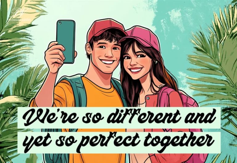 We are so different and yet so perfect together