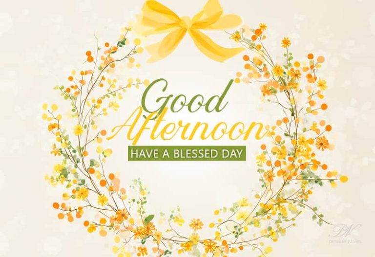 Good Afternoon Wishes
