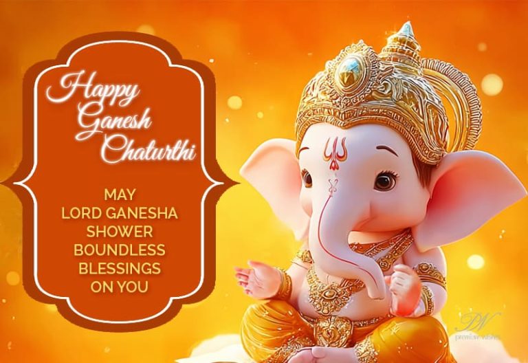 Happy Ganesh Chaturthi – May Lord Ganesha shower boundless blessings on you