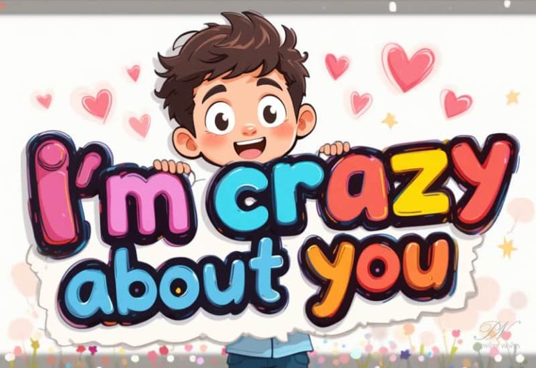 I’m crazy about you