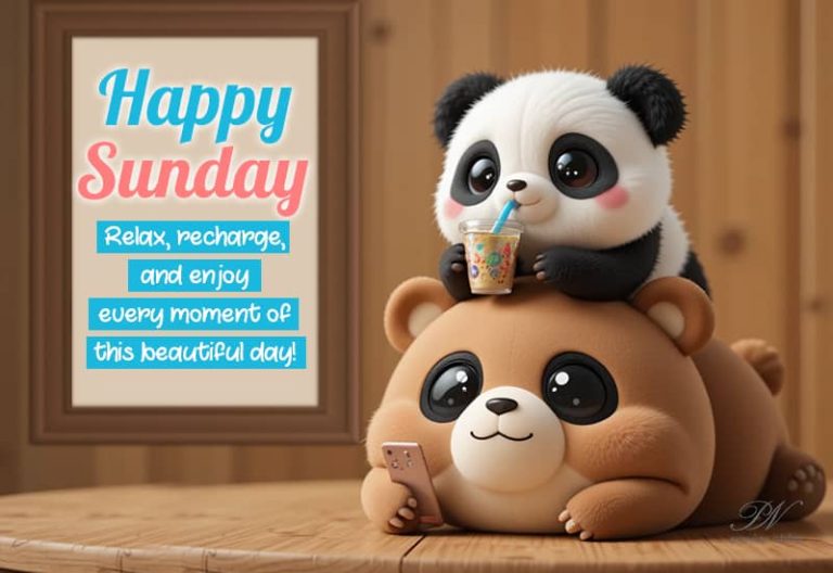 Happy Sunday – Relax, recharge and enjoy every moment of this beautiful day