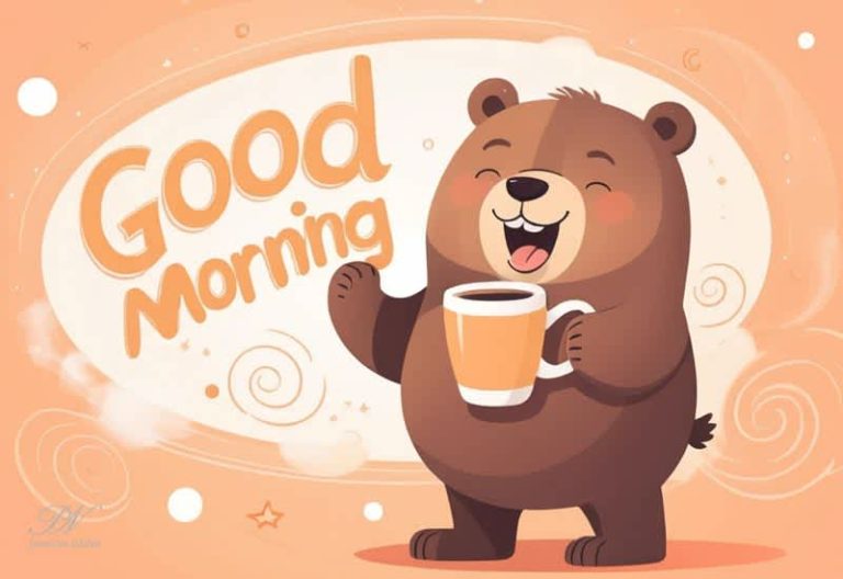 Good Morning – Wishing you a morning filled with warm toast, hot coffee, and sweet smiles