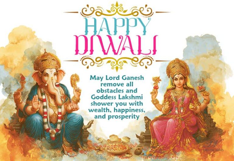 Happy Diwali – May Lord Ganesh remove all obstacles and Goddess Lakshmi shower you with wealth, happiness, and prosperity