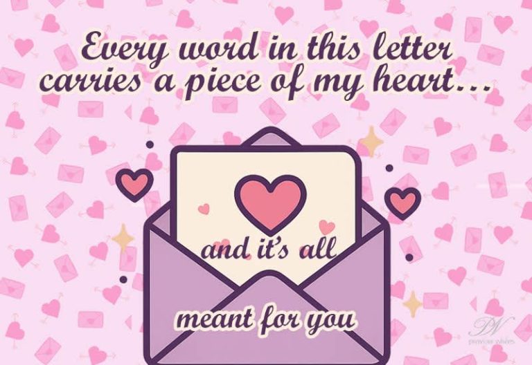 Every word in this letter carries a piece of my heart… and it’s all meant for you.