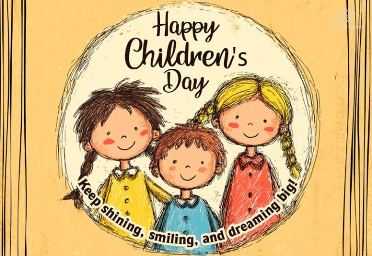Happy Children’s Day – Keep shining, smiling, and dreaming big!
