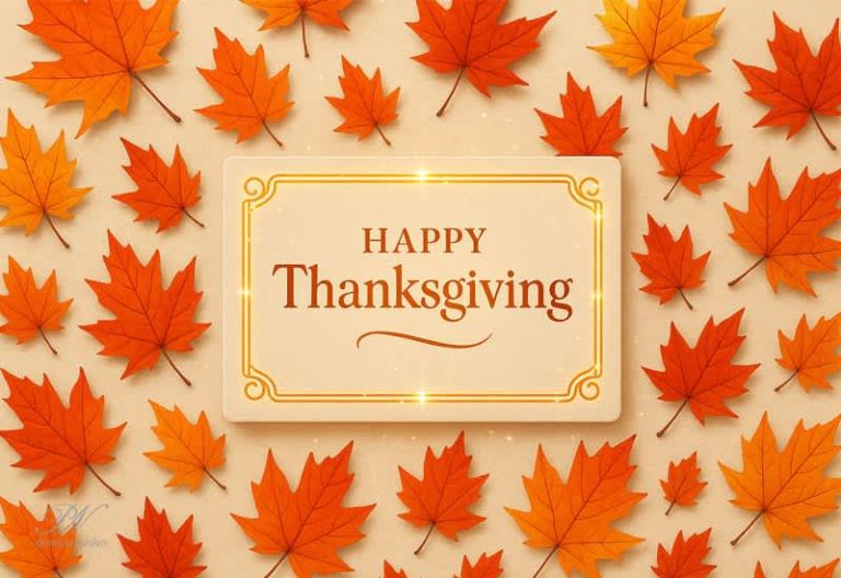 Happy Thanksgiving – Warm Wishes of Gratitude, Joy and Autumn Blessings