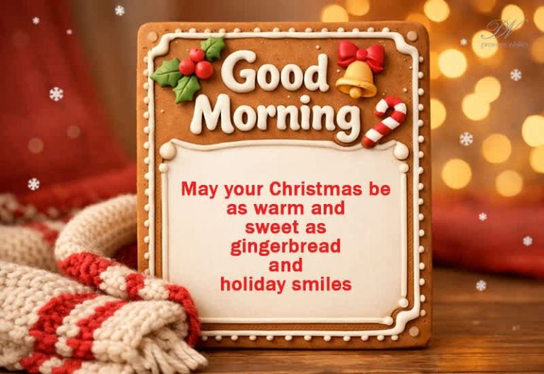 Good Morning 🎄 May Your Christmas Be Warm and Sweet