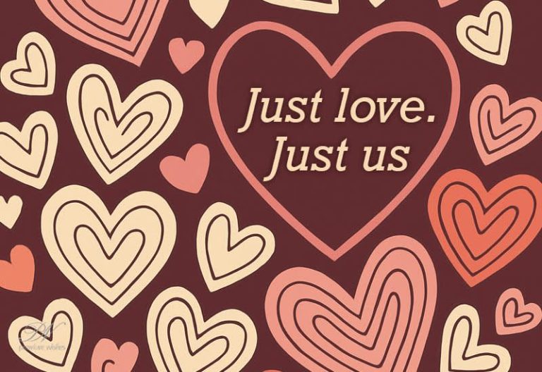 Just Love, Just Us – A Simple Love Quote That Says Everything