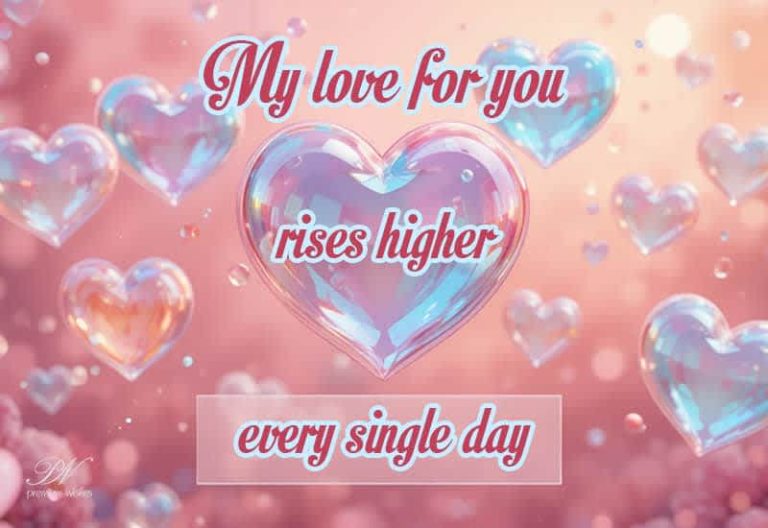 My Love for You Rises Higher Every Single Day – A Heartfelt Love Message