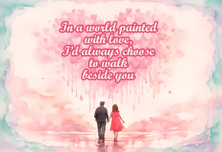 In a World Painted with Love, Iβd Always Choose You π In a World Painted with Love, Iβd Always Choose You π
