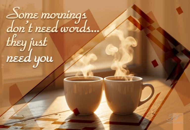 Some Mornings Don’t Need Words — They Just Need You ☕💞
