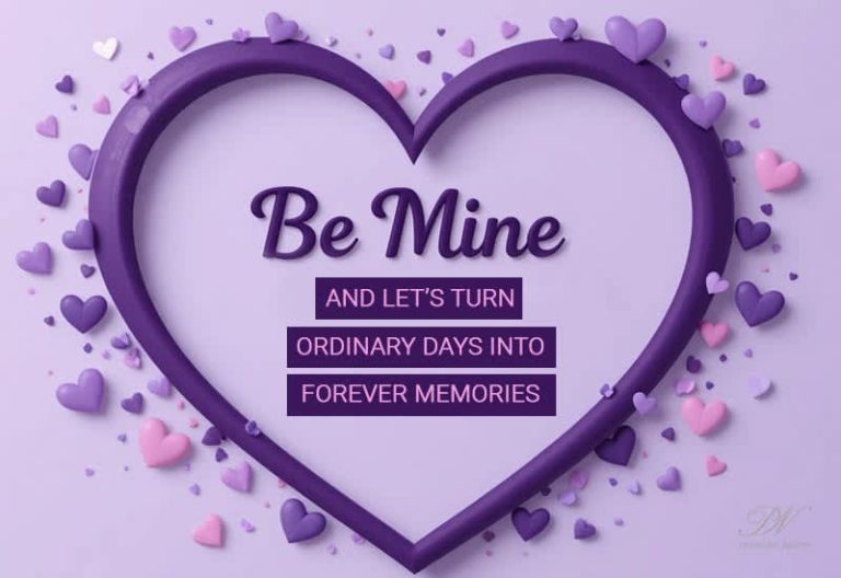 Be Mine – Turning Ordinary Days into Forever Memories Be Mine – Turning Ordinary Days into Forever Memories