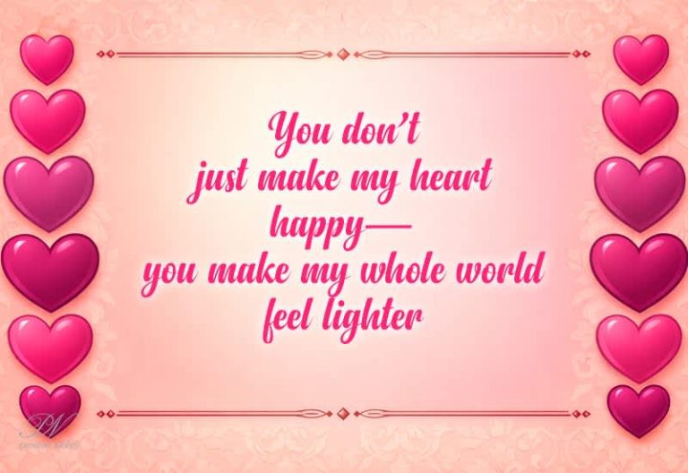 You Make My Whole World Feel Lighter | Romantic Love Quote