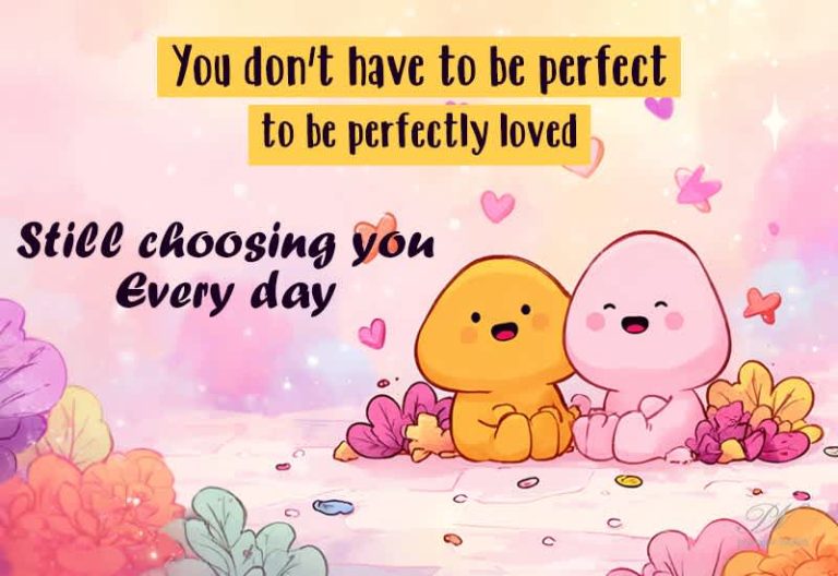 You Don’t Have to Be Perfect to Be Perfectly Loved