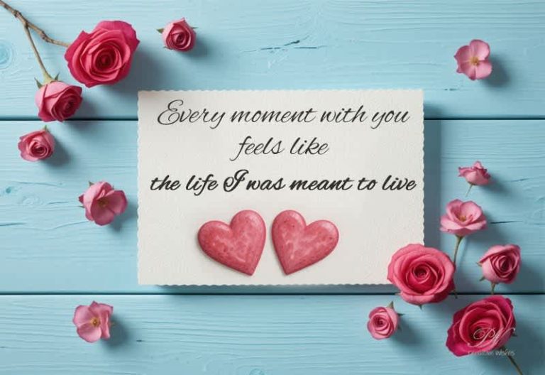 Every Moment With You – A Heartfelt Love Quote