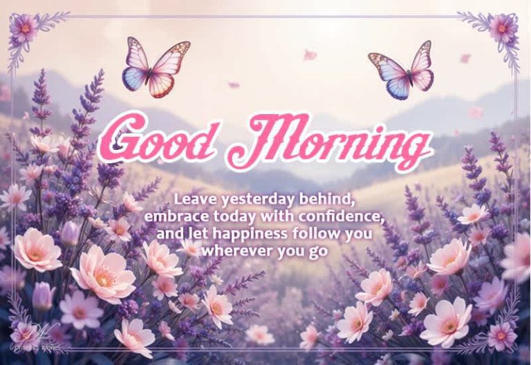 Good Morning Wishes – Embrace Today with Confidence and Happiness