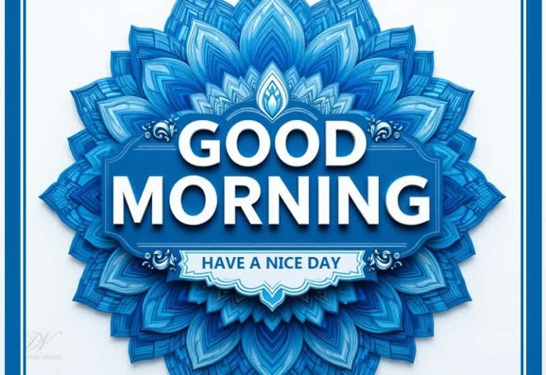 Good Morning Wishes – Have a Beautiful and Positive Day Good Morning Wishes – Have a Beautiful and Positive Day