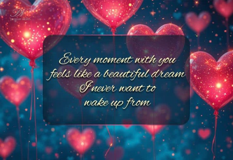 Romantic Love Message – Every Moment With You Feels Like a Dream Romantic Love Message – Every Moment With You Feels Like a Dream