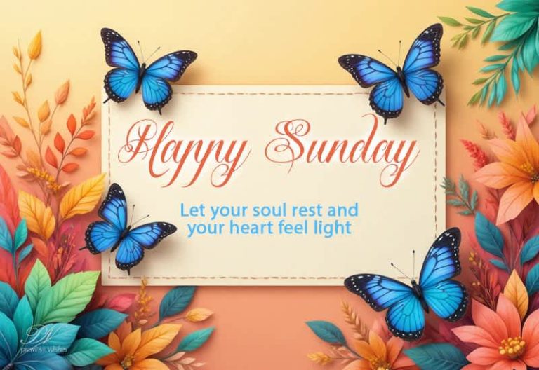 Happy Sunday Wishes – Let Your Soul Rest and Your Heart Feel Light
