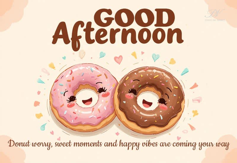 Good Afternoon Donut Greeting with Sweet Moments and Happy Vibes Good Afternoon Donut Greeting with Sweet Moments and Happy Vibes