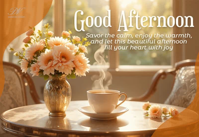 Good Afternoon Greeting with Floral Tea, Warmth and Joy