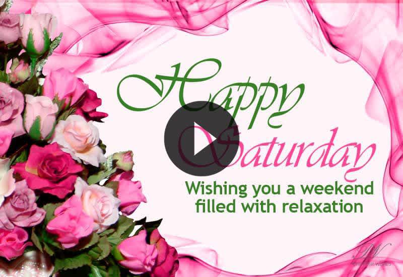 Happy Saturday Wishes – Beautiful Saturday Greetings for a Wonderful Weekend