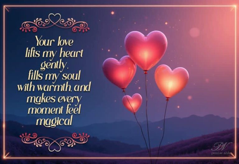 Your Love Lifts My Heart with Warmth and Magical Moments